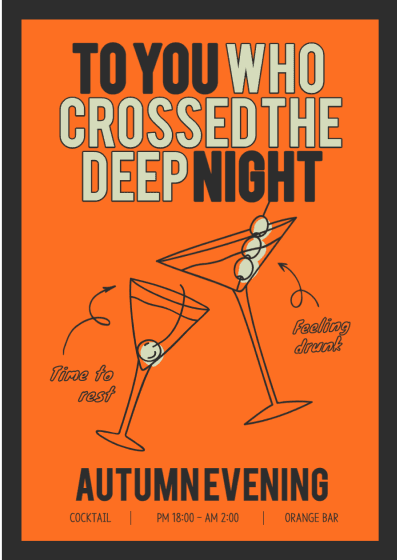 Poster in oranje kleur en eenvoudig geschilderde afbeeldingen van cocktailglazen en de titel van to you who crosses the deep night